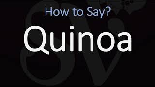 How to Pronounce Quinoa CORRECTLY [upl. by Ilellan]