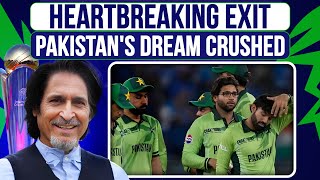 Heartbreaking Exit  Pakistans Dream Crushed  CT25  Ramiz Speaks [upl. by Ahtelat]