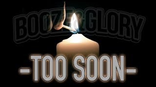 BOOZE amp GLORY  quotToo Soonquot  Official Video HD [upl. by Euqnomod]