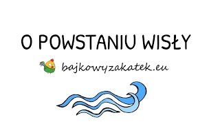 O powstaniu Wisły  LEGENDA [upl. by Colinson]