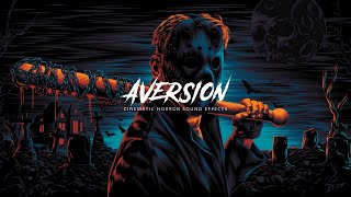 Aversion  Cinematic Horror Sound Effects [upl. by Arreit]