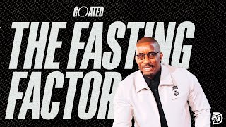 The Fasting Factor  GOATED Part 9  Dr Dharius Daniels [upl. by Earley83]