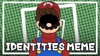 identities meme  super mario  mario aus [upl. by Clarise]