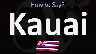 How to Pronounce Kauai CORRECTLY [upl. by Truman735]