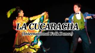 La Cucaracha  Mexican Folk Dance [upl. by Zins]