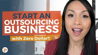 How To Start An Outsourcing Business  ZERO DOLLAR INVESTMENT [upl. by Yraccaz]