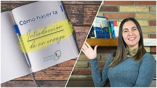 ¿Cómo hacer la INTRODUCCION de un ensayo📝📒📖 [upl. by Notsirt674]