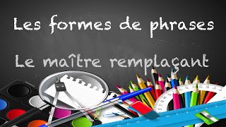 les formes de phrases [upl. by Janyte296]