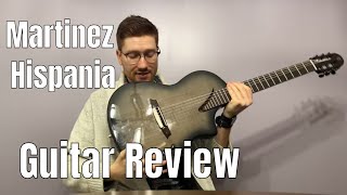 Martinez Hispania Guitar  Review [upl. by Nawiat874]