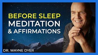 Wayne Dyer Meditation and Affirmations Before Sleep  Relaxing Music NO ADS [upl. by Menides41]