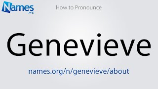 How to Pronounce Genevieve [upl. by Dnob]