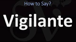 How to Pronounce Vigilante CORRECTLY [upl. by Neron]