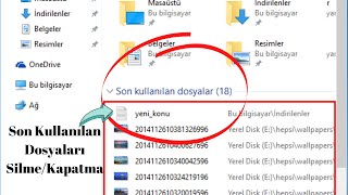 Windows 10 Son Kullanılan Dosyalar Geçmişini SilmeKapatma [upl. by Allerbag]