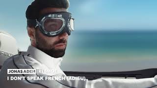 Jonas Aden  I Don’t Speak French Adieu ft RebMoe [upl. by Nairim]