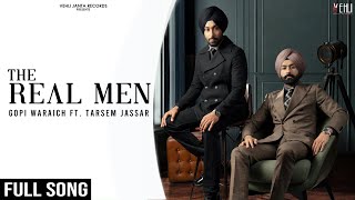 THE REAL MEN Full Video  Gopi Waraich  Tarsem Jassar  Vehli Janta  Punjabi Songs 2021 [upl. by Akvir775]