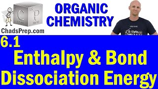 61 Reaction Enthalpy and Bond Dissociation Energy  Organic Chemistry [upl. by Judsen780]