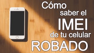 Cómo saber el IMEI de tu celular ROBADO [upl. by Sirraf]