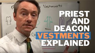 Priest and Deacon Vestments Explained [upl. by Holsworth968]