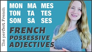 French possessive adjectives  Mon Ma Mes  Ton Ta Tes  Etc [upl. by Gnet304]