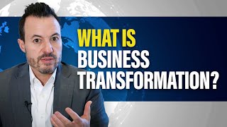 What is Business Transformation Intro to Business Improvement and Growth [upl. by Radnaxela]