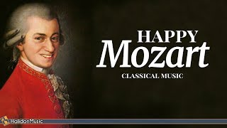 Happy Mozart  Classical Music [upl. by Clerc]