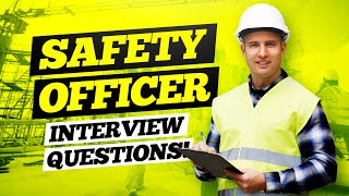 SAFETY OFFICER Interview Questions amp Answers  HSE Safety Officer Questions amp Answers [upl. by Nauquf]