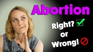 Is Abortion Right or Wrong Pro life vs Pro choice [upl. by Jarrett303]