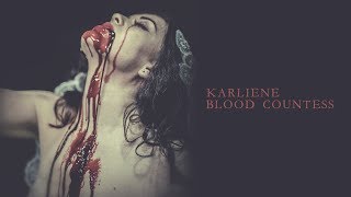 Karliene  Blood Countess [upl. by Anaej]