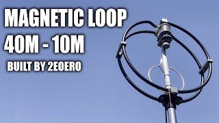 MAGNETIC LOOP 40M  10M Built by 2E0ERO [upl. by Leopoldine]