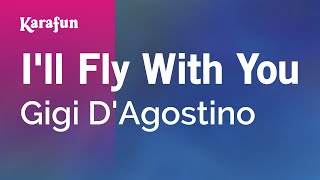 Ill Fly with You  Gigi DAgostino  Karaoke Version  KaraFun [upl. by Ethelred]