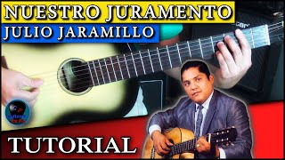 Cómo tocar NUESTRO JURAMENTO en guitarra con REQUINTO INTRO Julio Jaramillo  TUTORIAL Temporada 5 [upl. by Anneres]