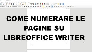 Come numerare le pagine su LibreOffice Writer [upl. by Garate]