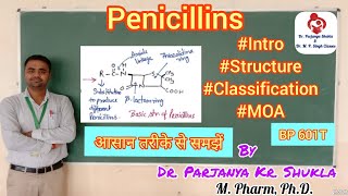 Penicillins  Introduction Structure Classification MOA Examples  BP 601T  Unit1  L3 [upl. by Noel]