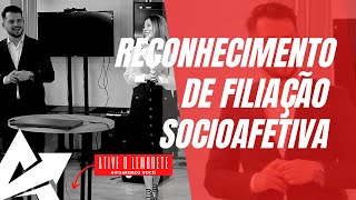 DIREITO DE FAMÍLIA Reconhecimento de filiação socioafetiva [upl. by Revorg925]