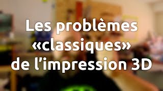 BarbuXpérience  Les problèmes quotclassiquesquot de limpression 3D [upl. by Anilyx]