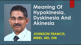 Meaning Of Hypokinesia Dyskinesia And Akinesia [upl. by Mayhs]