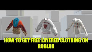 HOW TO GET FREE LAYERED CLOTHING ON ROBLOX [upl. by Tani]