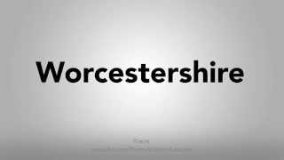 How To Pronounce Worcestershire [upl. by Nguyen857]