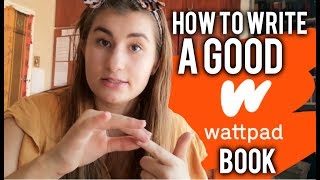 How to write a GOOD Wattpad book [upl. by Humble45]