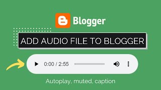 How To Add Audio File To Blogger Website  Autoplay mp3 audio player  Blogger tutorials [upl. by Githens]