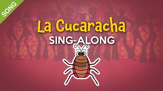 La Cucaracha English  Kids SingAlong with Lyrics SONG [upl. by Celestyn711]