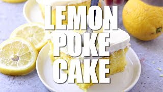 How to make THE ULTIMATE LEMON POKE CAKE [upl. by Idorb]