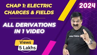 Electric Charges amp Fields All derivations in one Video NCERT Class 12 Physics Chapter 1 💥2024💥 [upl. by Lello892]