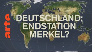 Deutschland Endstation Merkel  Mit offenen Karten  ARTE [upl. by Botzow]