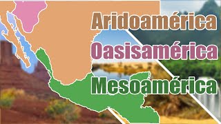 ARIDOAMÉRICA  MESOAMÉRICA  OASISAMÉRICA [upl. by Alilak51]