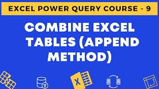 09  Combine Excel Tables in the Same Workbooks Using Power Query Append Method [upl. by Sik]