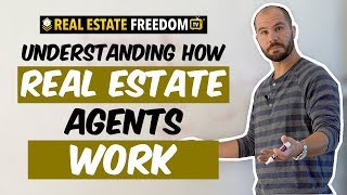 Understanding How Real Estate Agents Work [upl. by Iadrahs]