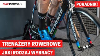 Jaki trenażer rowerowy wybrać rodzaje trenażerów [upl. by Stephanus]