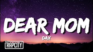 Dax  Dear Mom Lyrics [upl. by Petit998]