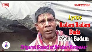 quotBadam Badam Kacha Badamquot  Lyrics  Original Sound Bhuban Badyakar  Add songs [upl. by Ayo229]